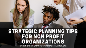 Strategic Planning Tips For Non Profit Organizations