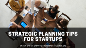 Strategic Planning Tips For Startups