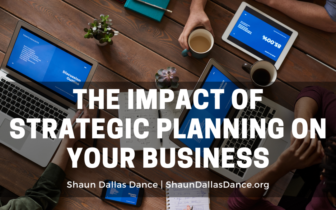 The Impact of Strategic Planning on Your Business
